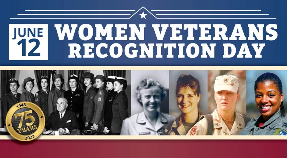 A blue banner across the top with text that reads "Women Veterans Recogniion Day" To the left of the text is a calendar page with "June 12" on it. Below the banner are photos of women veterans through the ages beginning with black and white images on the left and a modern image on the right.